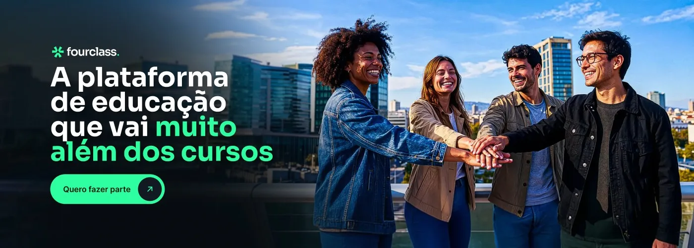 Fourclass: a plataforma de educação que vai muito além dos cursos. Quero fazer parte